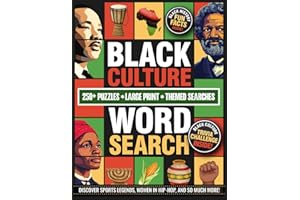 Black Culture Word Search Large Print: 250+ Black History Puzzles and Fun Facts Celebrating African American Culture, Juneteenth Heroes, Sports Legends, and Music Icons for Teens and Adults