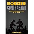 Border Contraband: A History of Smuggling across the Rio Grande (Inter-America Series)