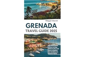 Grenada Travel Guide 2025: Top Attractions, Where to Stay, What to Eat, and How to Explore the Caribbean’s Island of Spice