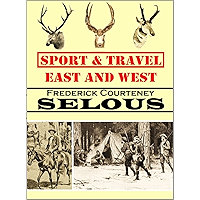 Sport & Travel: East and West (1900) book cover Sport & Travel: East and West (1900) book cover