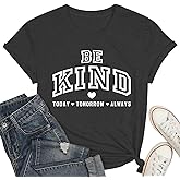 Be Kind Shirt Women Kindness Teacher T-Shirts Inspirational Be Kind Graphic Tee Tops