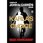 Karla's Choice: A Novel of John le Carré's Circus