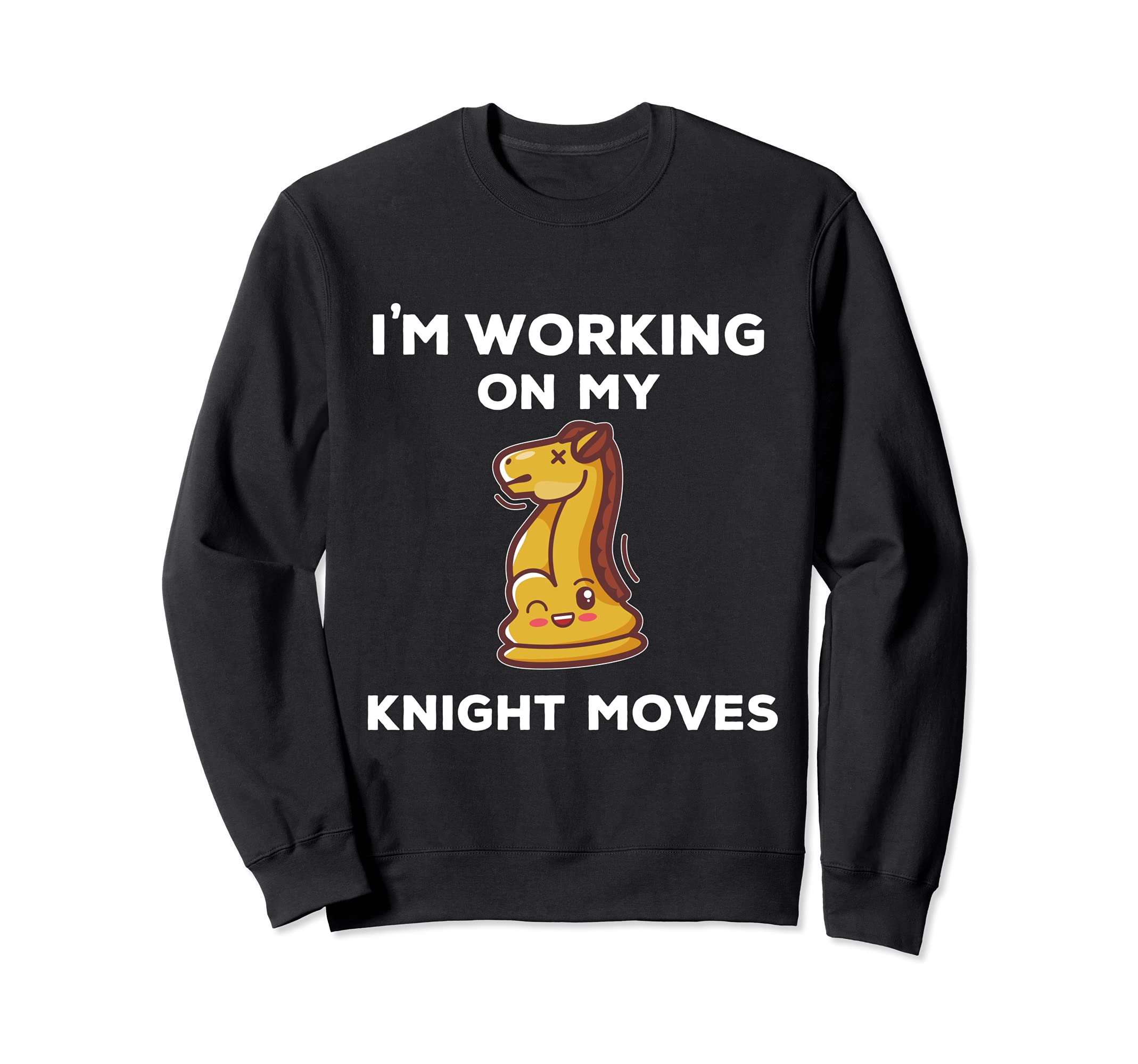 Kawaii cute chess pieces design for chess players Quote Pun Sweatshirt