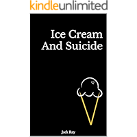 Ice Cream And Suicide book cover