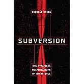 Subversion: The Strategic Weaponization of Narratives