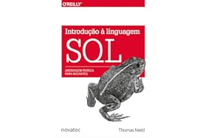 Introdução à Linguagem SQL: Abordagem Prática Para Iniciantes