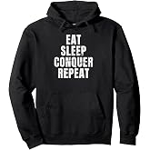 Eat Sleep Conquer Repeat Pullover Hoodie