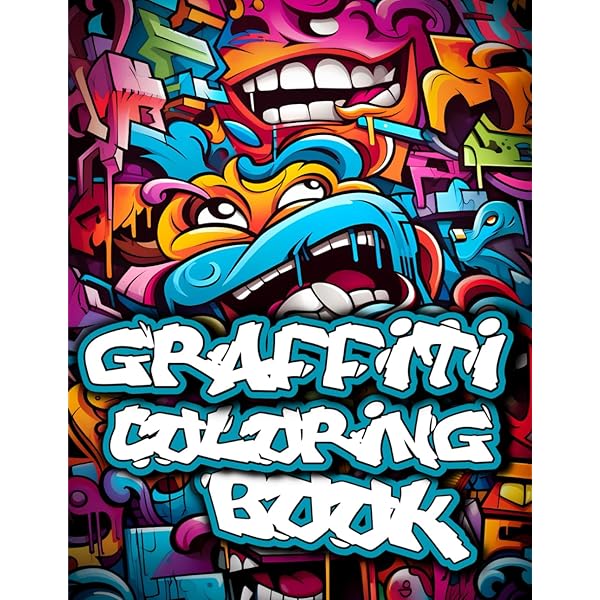 The Graffiti Art Coloring Book (Vol.1): Cool Graffiti Art Coloring