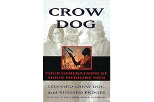 Crow Dog: Four Generations of Sioux Medicine Men