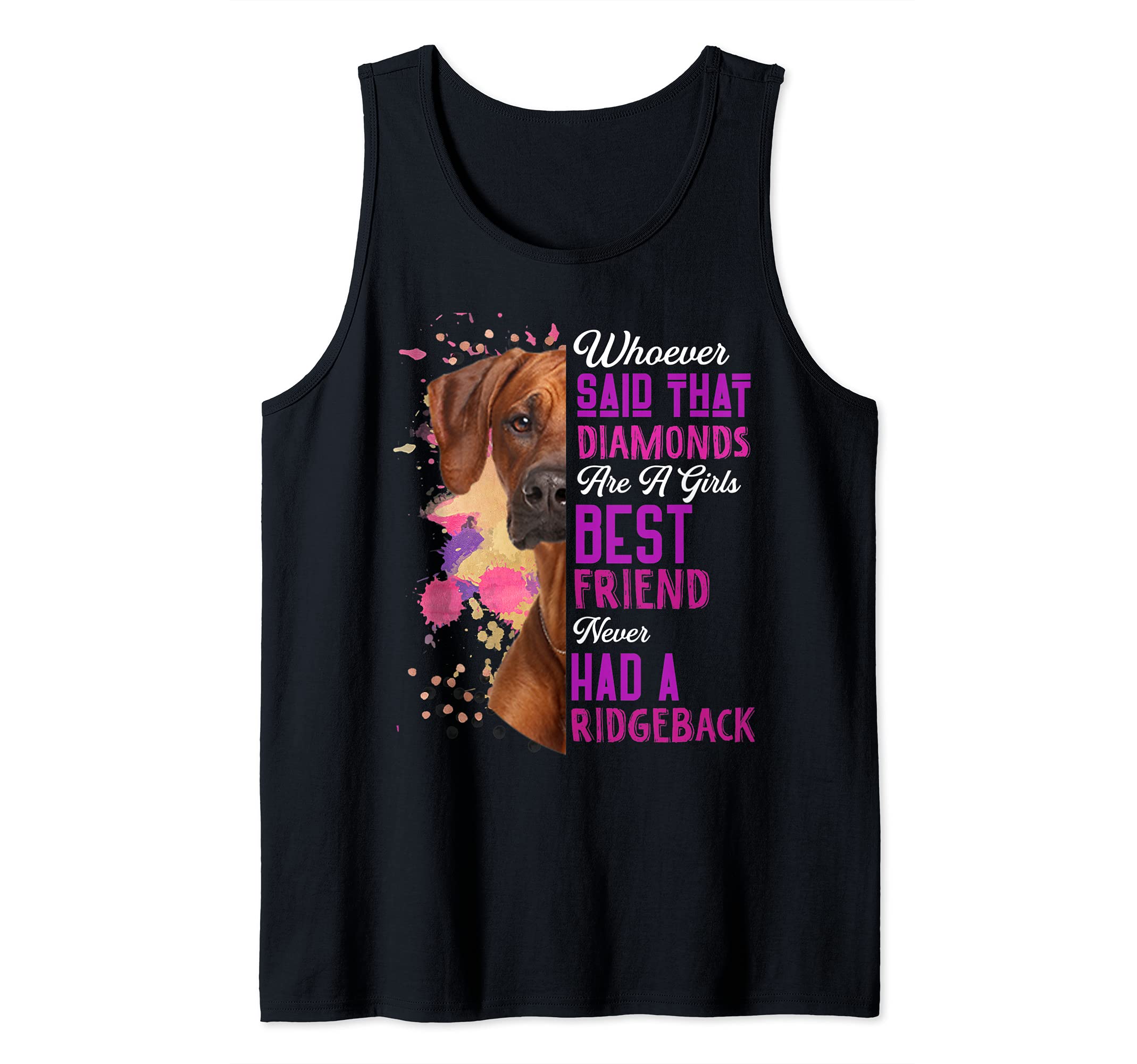 Rhodesian Ridgebacks Dogs Are A Girls Best Friend Dog Funny Tank Top