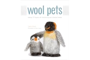 Wool Pets: Making 20 Figures with Wool Roving and a Barbed Needle