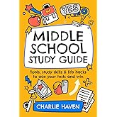 Middle School Study Guide: Tools, study skills & life hacks to ace your tests and win (Teen Success)