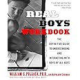 Real Boys Workbook: The Definitive Guide to Understanding and Interacting with Boys of All Ages