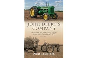John Deere's Company - Volume 2: From Johnny Popper to the Iron Horses 1928–1982