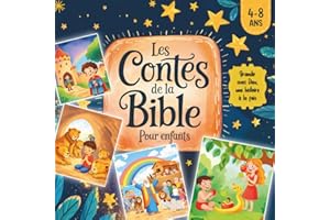 Les Contes de la Bible pour Enfants : Grandir avec Dieu, une Histoire à la fois