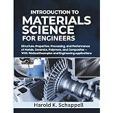 Introduction to Materials Science for Engineers: Structure, Properties, Processing, and Performance of Metals, Ceramics, Polymers, and Composites &mdash; With Worked Examples and Engineering Applications