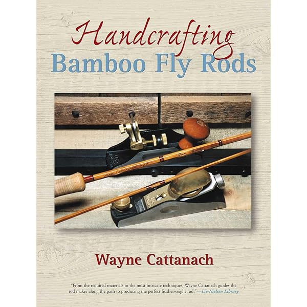 Master’s Guide To Building Bamboo FlyRod Amazon.com: A Master's Guide to Building a Bamboo Fly Rod
