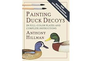 Painting Duck Decoys: 24 Full-Color Plates and Complete Instructions