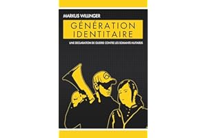 Generation Identitaire: Une declaration de guerre contre les soixante-huitards (French Edition)