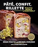 Pâté, Confit, Rillette: Recipes from the Craft of