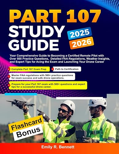 PART 107 Study Guide 2025-2026: Your Comprehensive Guide to Becoming a ...
