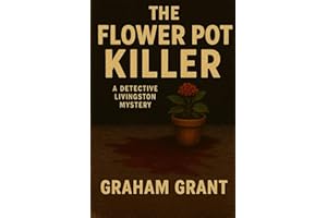 The Flower Pot Killer: A Detective Livingston Mystery