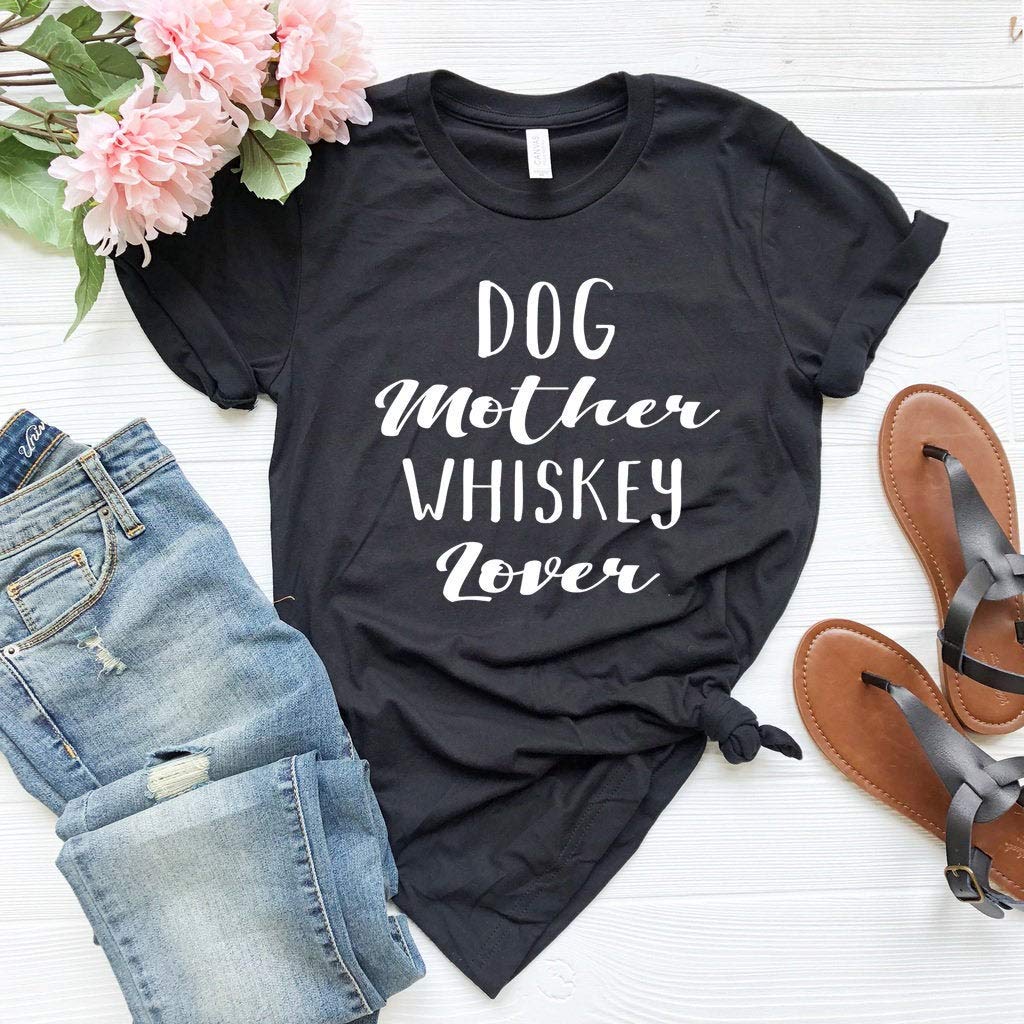 Dog Mother Whiskey Lover T-shirt, Dog Lover Gift Shirt, Dog Owner, Animal Lover, Whiskey S