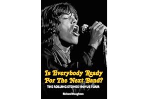Is Everybody Ready For The Next Band?: The Rolling Stones 1969 US Tour