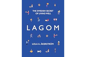 Lagom: The Swedish Secret of Living Well