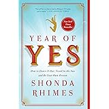 Year of Yes: How to Dance It Out, Stand In the Sun and Be Your Own Person