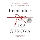 Remember: The Science of Memory and the Art of Forgetting