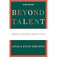 Beyond Talent: Creating a Successful Career in Music book cover