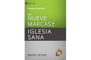 Las nueve marcas de la iglesia sana (Spanish Edition)