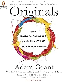 Originals: How Non-Conformists Move the World