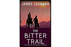 The Bitter Trail : A Western Frontier Story (The Saga of Southwest Western)