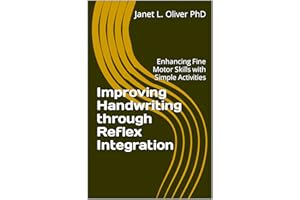 Improving Handwriting through Reflex Integration: Enhancing Fine Motor Skills with Simple Activities