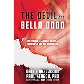 The Devil and Bella Dodd: One Woman's Struggle Against Communism and Her Redemption