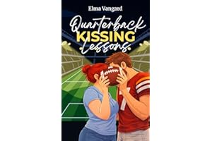 Quarterback Kissing Lessons: A spicy romance between a quarterback and a curvy girl.