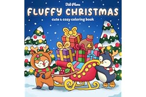 Fluffy Christmas: Winter Coloring Book for Adults And Teens Featuring Cozy and Hygge Holiday Scenes with Cute Animal Characte