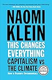 This Changes Everything: Capitalism vs. The Climate