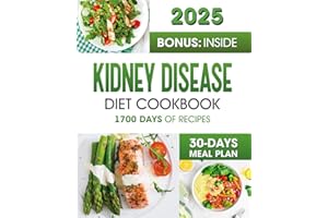 KIDNEY DISEASE DIET COOKBOOK: 1700 Days of Quick & Healthy Recipes to Manage Kidney Health - Low Sodium, Low Potassium, and L