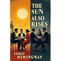 Amazon.com: The Sun Also Rises: The Original 1926 Unabridged and