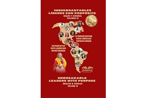 Inquebrantables Líderes con Propósito: El poder de nuestras raíces: Líderes que Inspiran el Mañana (Spanish Edition)