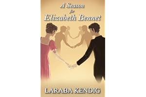 A Season for Elizabeth Bennet (Pride and Prejudice Variation)