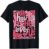 Oh How He Loves Us Boho Valentine Flower Jesus Christian T-Shirt
