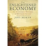The Enlightened Economy: An Economic History of Britain 1700-1850 (The New Economic History of Britain Series)