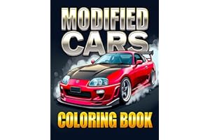 Modified Cars Coloring Book: 55 Images Car Coloring Book Full of Modified Retro & Sports Car Illustrations for Adults and Kids That's Perfect For Relaxation And Stress Relief