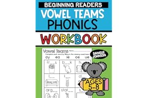 Vowel Teams Phonics Workbook: Double Vowels, Learn to Read, Beginning Readers, Kindergarten, Grade 1, Grade 2, Homeschool, Re