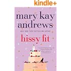 Hissy Fit: A Novel