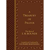 A Treasury of Prayer: The Best of E.M. Bounds (Imitation Leather) – Includes the Best of E.M. Bounds 7 Prayer Books in One Volume, Christian Motivational Book, Perfect Gift